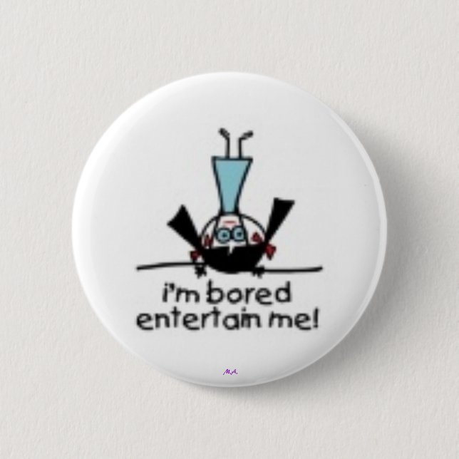 I'm Bored 2 Inch Round Button (Front)