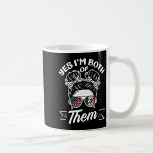 I'm both of them american mexican heritage tank to coffee mug