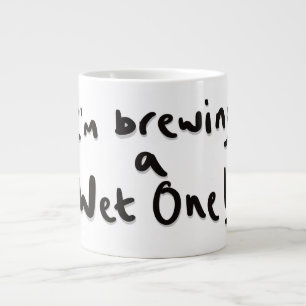 I'm brewing a wet one large coffee mug