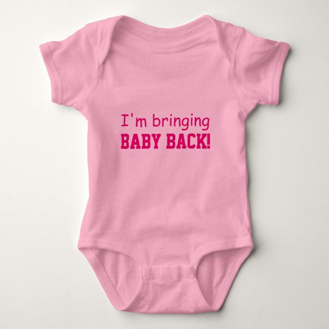 I'M BRINGING BABY BACK PINK INFANT CREEPER (Front)