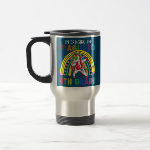 I'm Bringing The Magic To 4th Grade Dabbing Travel Mug