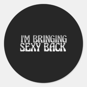 Im Bringing Y Ck T Shirt Retro Fathers Day Gift  Classic Round Sticker