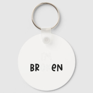 Im Broken Hidden Message Mental Wellness Health De Keychain