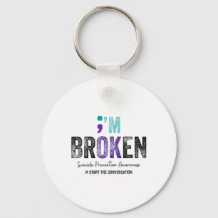 I'm Broken I'm Ok Suicide Prevention 2024 Keychain