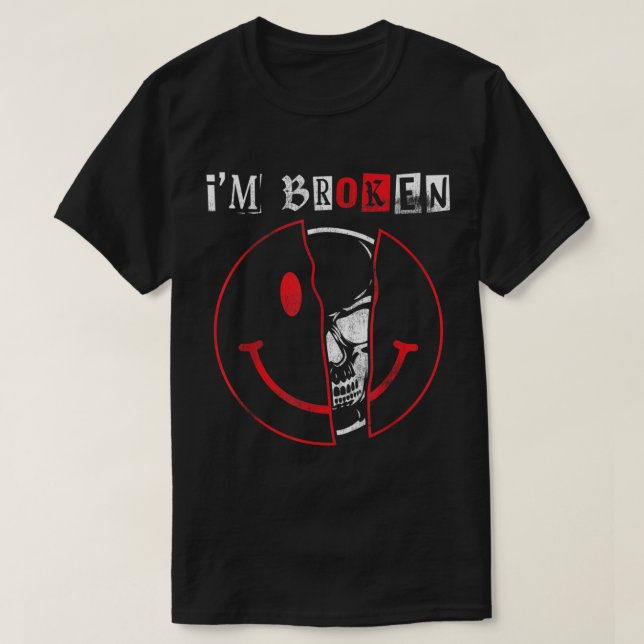 IM Broken Shirt Invisible Illness IM OK Broken  (Design Front)