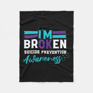 Im Broken Suicide Prevention Awareness Teal & Fleece Blanket