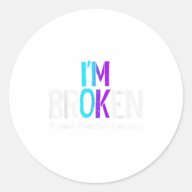 I'm Broken Teal &amp; Purple Ribbon Suicide Preven Classic Round Sticker (Front)