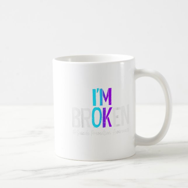 I'm Broken Teal &amp; Purple Ribbon Suicide Preven Coffee Mug (Right)
