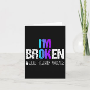 I'm Broken Teal And Purple Ribbon Suicide Preventi Card
