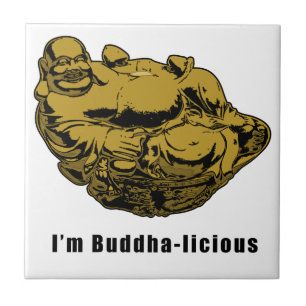 I'm Buddha-licious Tile