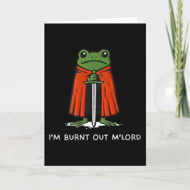 I'm Burnt Out M'lord Funny Knight Frog Meme Boys M Card (Front)