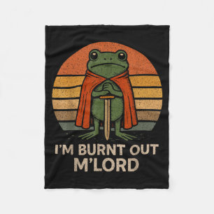 I'm Burnt Out My Lord Funny Medieval Frog Meme Art Fleece Blanket