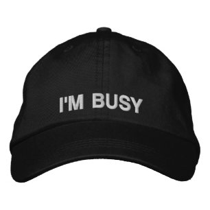 I'M BUSY CAP