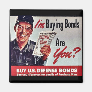 I'm Buying Bonds Are You? Magnet