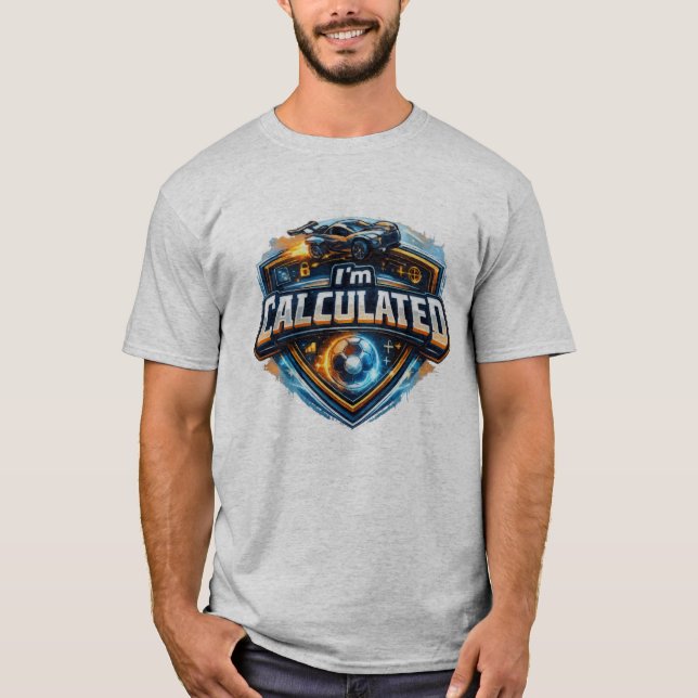 I'm Calculated T-Shirt (Front)