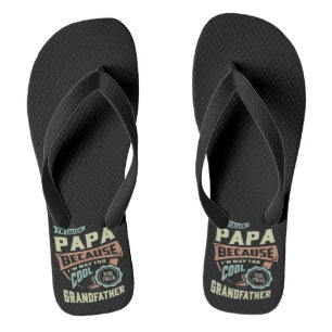 I'm Called Papa Flip Flops