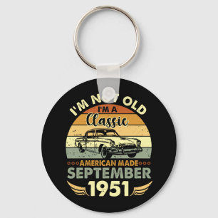 I'm Classic American Made September 1951 Birthday Keychain