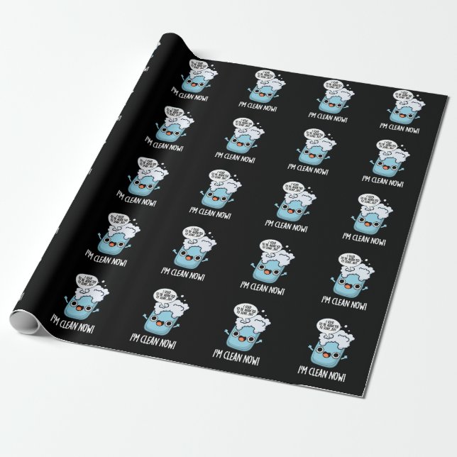 I'm Clean Now Funny Addicted To Soap Pun Dark BG Wrapping Paper (Unrolled)