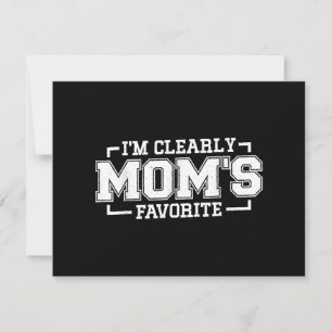 I'm Clearly Mom's Favourite, Favourite Child And F Thank You Card