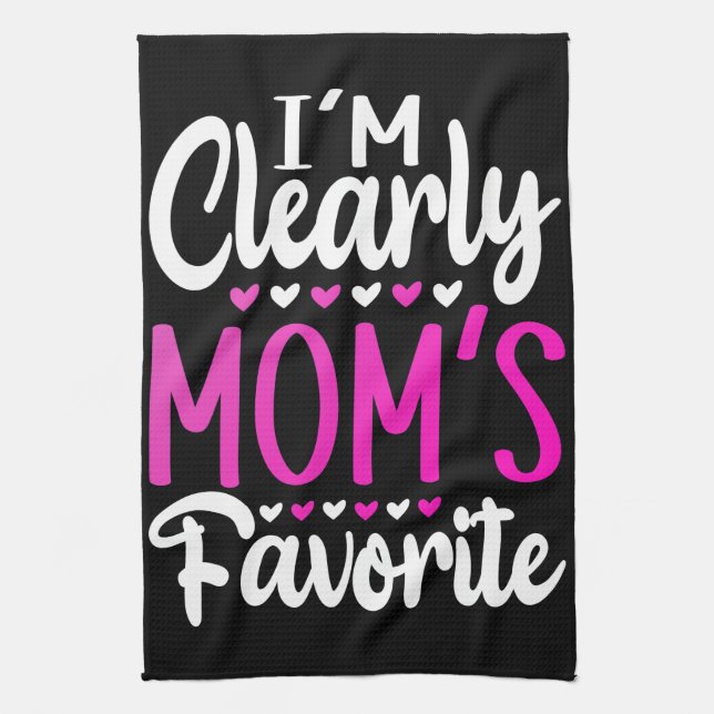 I'm Clearly Mom's Favourite     Kitchen Towel (Vertical)