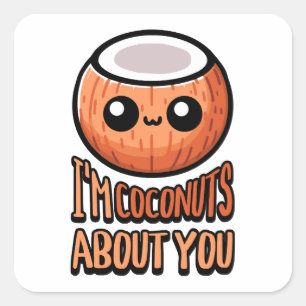 I'm Coconuts About You! Cute Coconut Pun Square Sticker