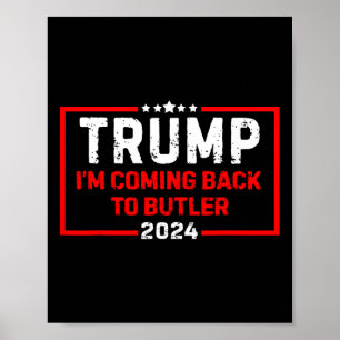 I'm Coming Back To Butler Trump Fight 2024 Us Flag Poster