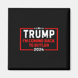 I'm Coming Ck To Butler Trump Fight Us Flag Vintag Magnet