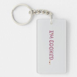 I'm cooked keychain