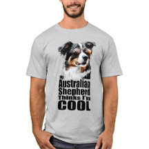 I'm Cool Australian Shepherd