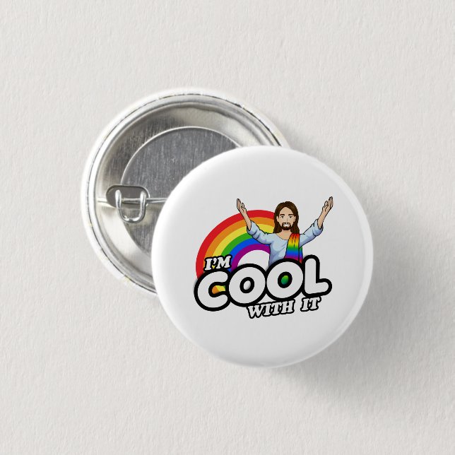 I'm Cool With It - Rainbow Jesus 1 Inch Round Button (Front & Back)