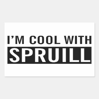 "I'm Cool With Spruill" Sticker