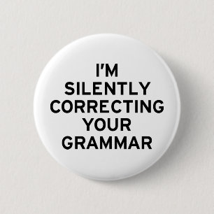 I'm Correcting Grammar 2 Inch Round Button