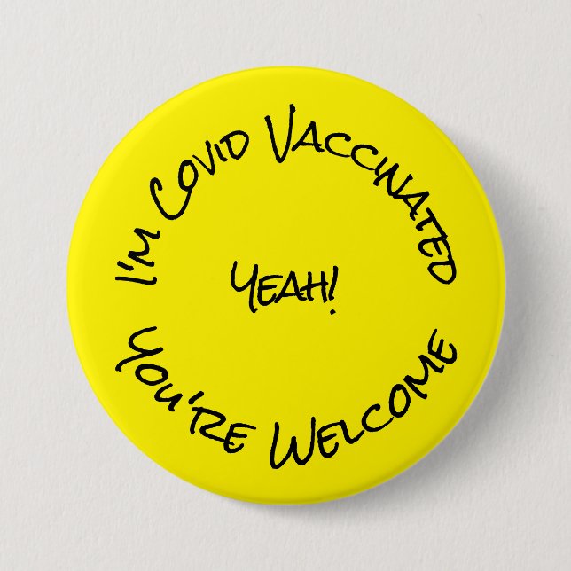 I'm Covid Vaccinated Yellow Black Button (Front)
