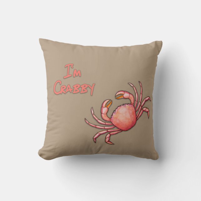 I'm Crabby Throw Pillow (Front)