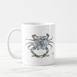I'm Crabby Without Coffee Mug