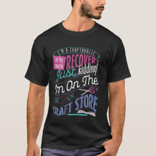 I'm Craftaholic Scrapbooking Artist Craft Lover Sc T-Shirt