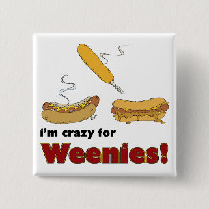I'm Crazy For Weenies! Corn Chili Hot Dog 2 Inch Square Button
