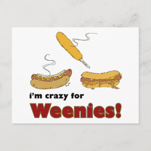 I'm Crazy For Weenies! Corn Chili Hot Dog Postcard