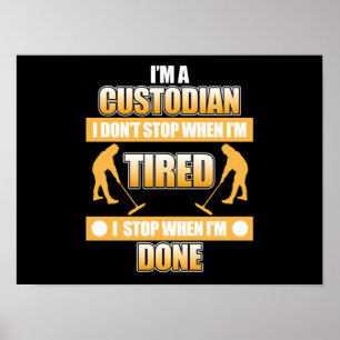 I'm Custodian School Caretaker Janitor Appreciatio Poster