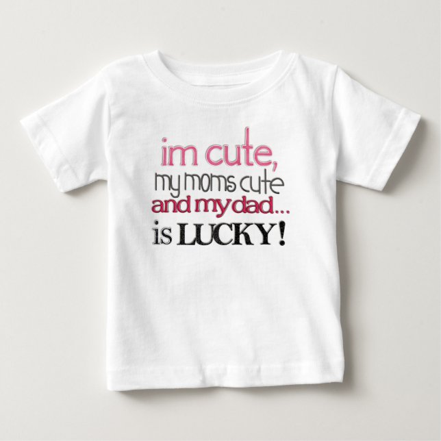 Im Cute... Baby T-Shirt (Front)