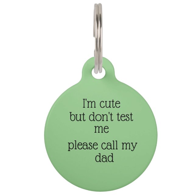 I'm Cute But Don't Test Me  Pet Tag (Front)