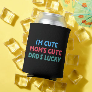 I'm Cute Mom's Cute Dad's Lucky Cool Daughter Can Cooler