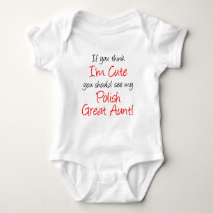 I'm Cute Polish Great Aunt Baby Bodysuit