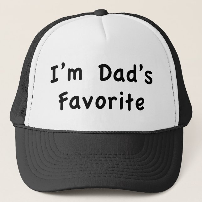 I'm Dad's Favourite Trucker Hat (Front)