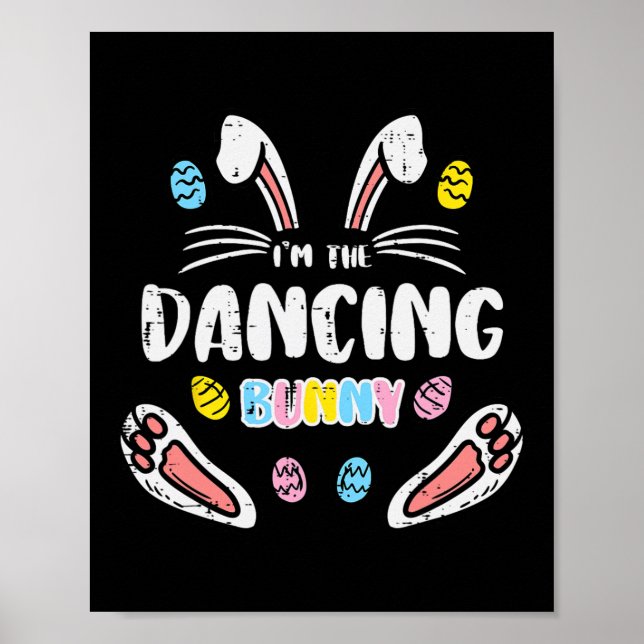 Im Dancing Bunny Funny Easter Matching Family Men  Poster (Front)