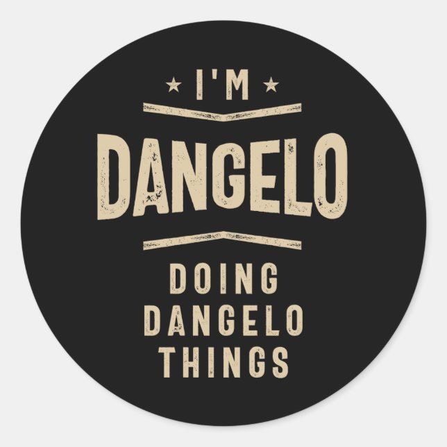 I'm Dangelo Doing Dangelo Things Classic Round Sticker (Front)