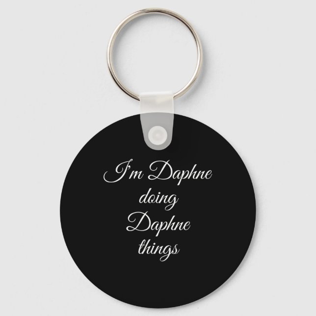 I'm Daphne Doing Daphne Things Funny Birthday Name Keychain (Front)