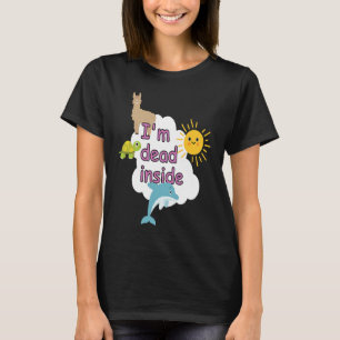 I'm dead inside alpaca lama dolphin turtoise sunsh T-Shirt