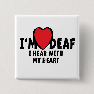 I'm deaf, I can't hear you. Bad hearing. 2 Inch Square Button