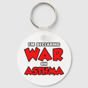 I'm Declaring War on Asthma Keychain